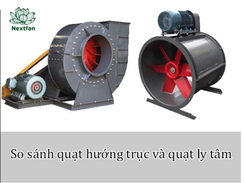 So Sánh Quạt Hướng Trục Và Quạt Ly Tâm: Nên Chọn Loại Nào?