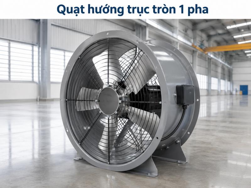 Quạt hút công nghiệp 1 pha hướng trục tròn dùng để cấp và hút khí trong nhà xưởng