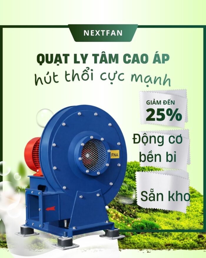 Quạt Ly Tâm Cao Áp 9-19A Nextfan