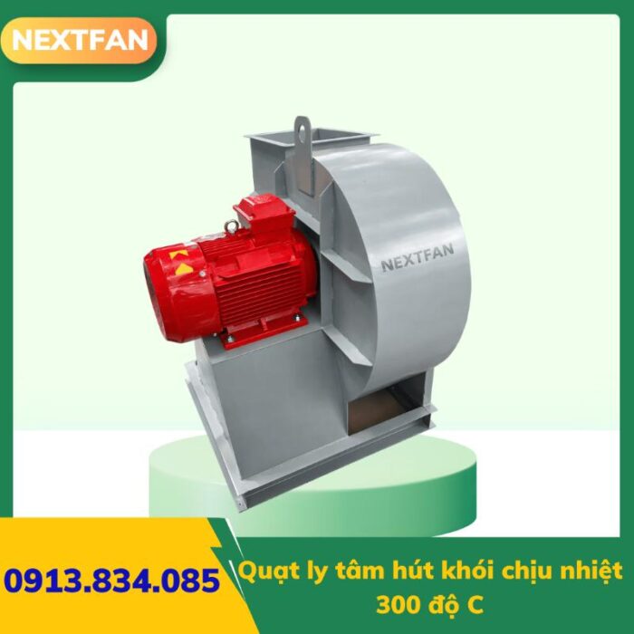 Quạt ly tâm hút khói chịu nhiệt 300 độ C