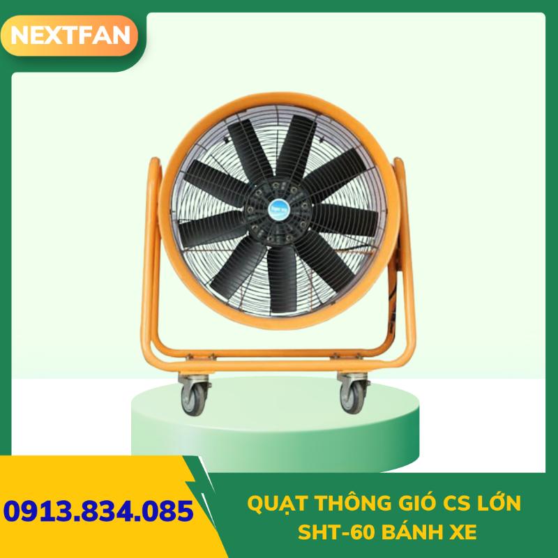 Quạt thông gió cs lớn SHT-60 bánh xe 2 Quạt thông gió cs lớn SHT-60 bánh xe