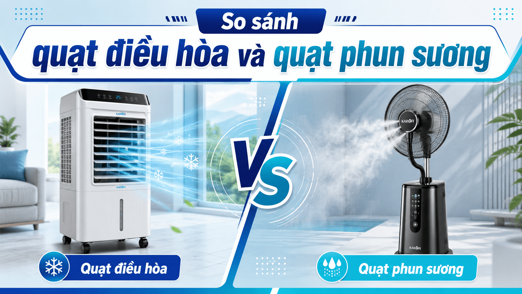 So sánh quạt điều hòa và quạt phun sương: Loại nào đáng mua hơn?