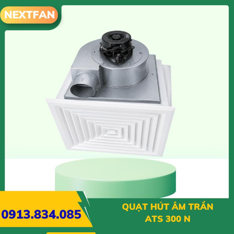 QUẠT HÚT ÂM TRẦN ATS 300 N 1 QUẠT HÚT ÂM TRẦN ATS 300 N
