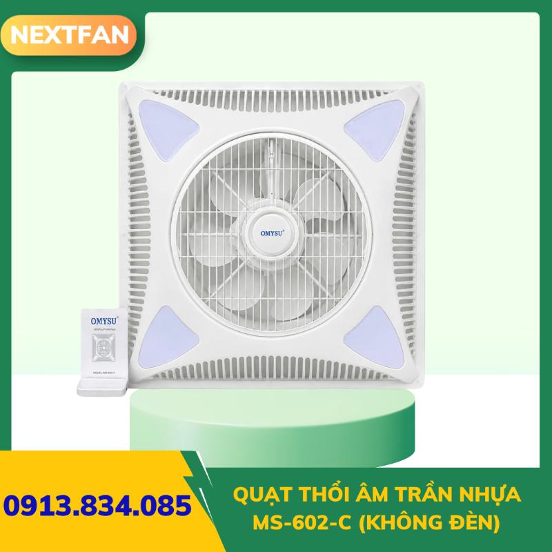 QUẠT THỔI ÂM TRẦN NHỰA MS-602-T (Có Đèn) 1 QUẠT THỔI ÂM TRẦN NHỰA MS-602-T (Có Đèn)